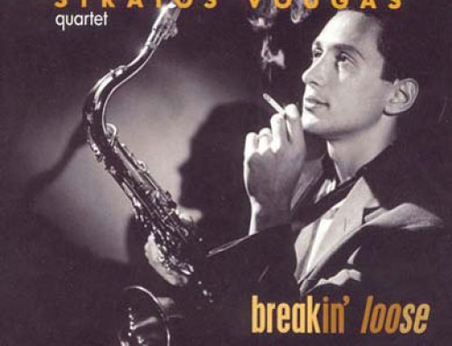 Stratos Vougas Quartet – Breakin’ loose